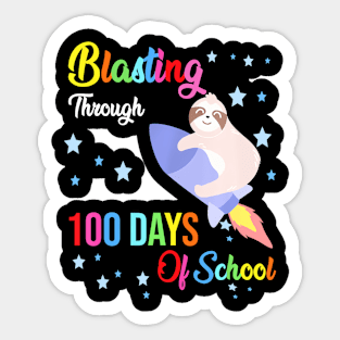 Sloth Blasting Through 100 Days Of School 100Th Day Boy Girl Sticker